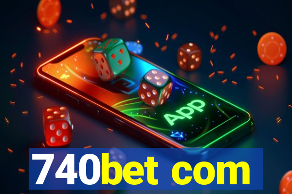 740bet com